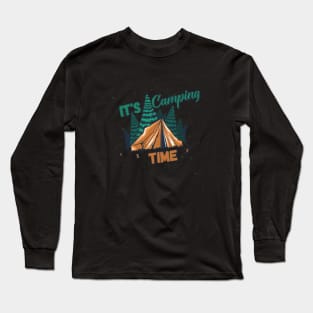 It's Camping Time Long Sleeve T-Shirt